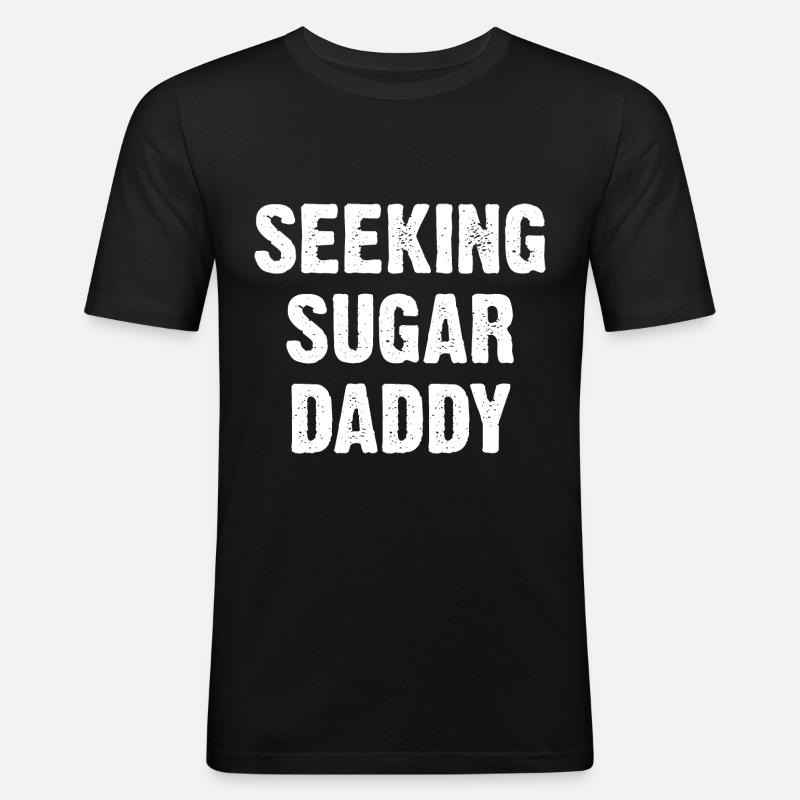 Seeking Sugar Daddy - Männer Slim Fit T-Shirt - Schwarz