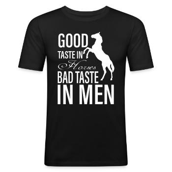 Good taste in horses Bad taste b - Men's Slim Fit T-Shirt - black - Front - Nik (191cm)