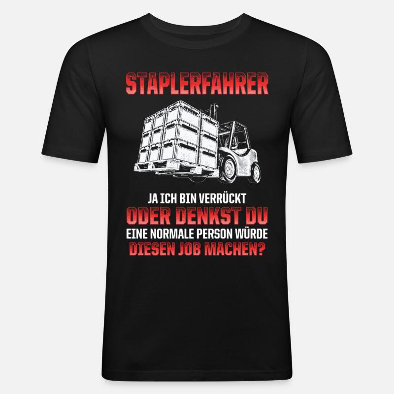 STAPLERFAHRER SPRUCH - Männer Slim Fit T-Shirt - Schwarz