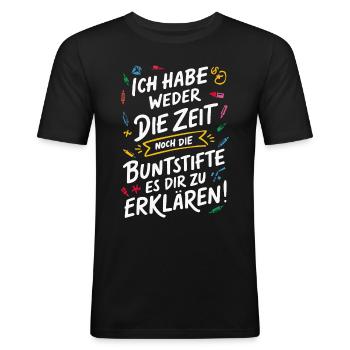 Sarkasmus Ironie Lustige Sarkastische Sprüche - Männer Slim Fit T-Shirt - Schwarz - Vorne - Nik (191cm)