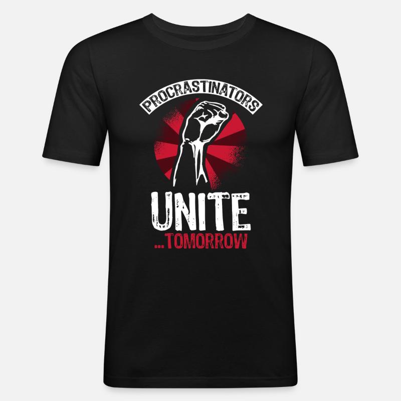 Procrastinators unite tomorrow - Männer Slim Fit T-Shirt - Schwarz