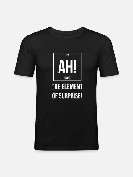 Ah The Element of Surprise - Men's Slim Fit T-Shirt - black
