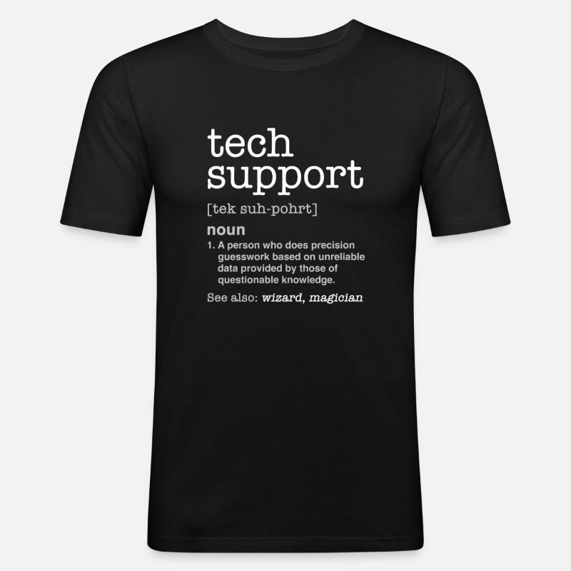 TECH SUPPORT - Nerd Programmierer lustig Geschenk - Männer Slim Fit T-Shirt - Schwarz