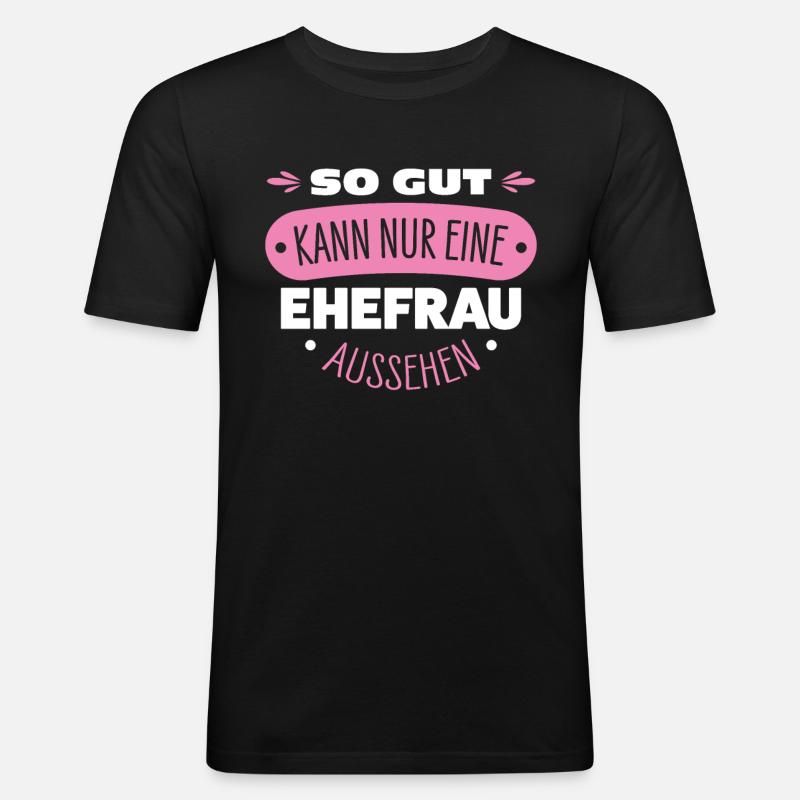 Ehefrau - Männer Slim Fit T-Shirt - Schwarz