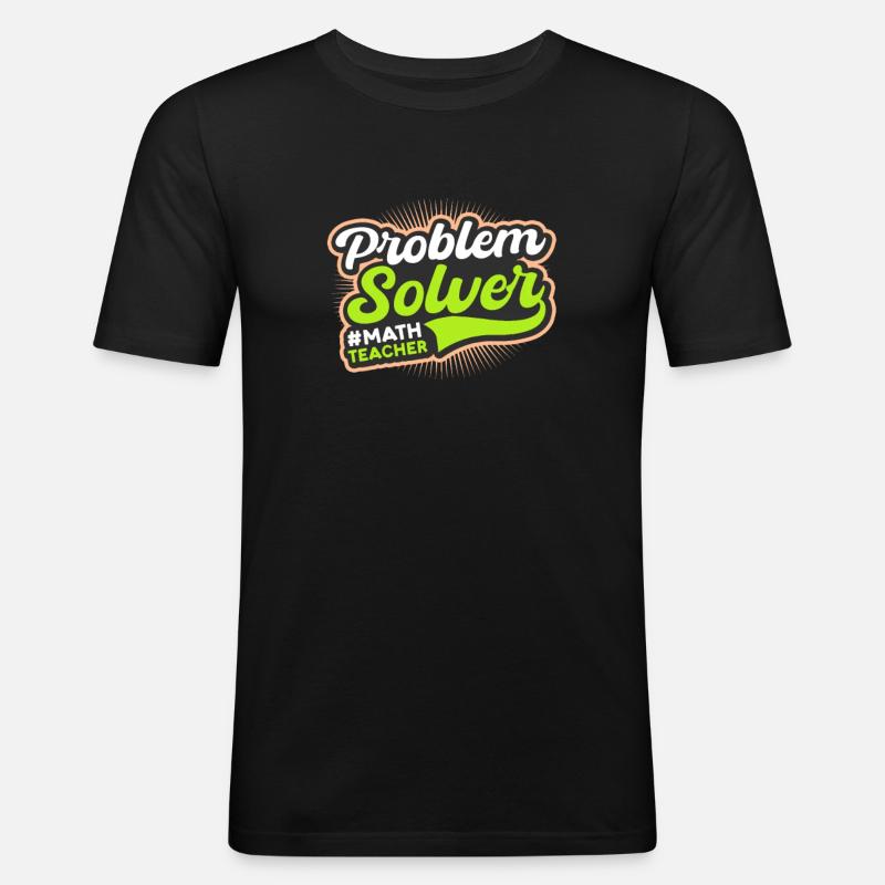 Math Teacher Problem Solver - Men's Slim Fit T-Shirt - black