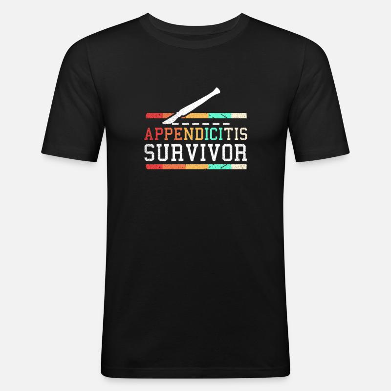 Appendicitis-Infektion-Überlebendgeschenk - Männer Slim Fit T-Shirt - Schwarz