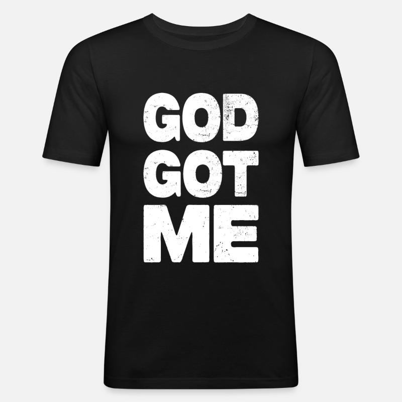 God Got Me - Männer Slim Fit T-Shirt - Schwarz
