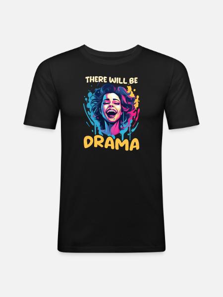 Schauspieler wird Drama sein - Männer Slim Fit T-Shirt - Schwarz