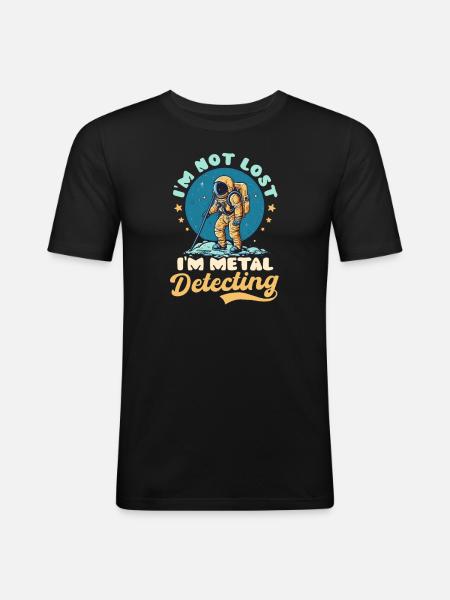 Metal Detecting Not Lost Im Detecting Astronaut - Men's Slim Fit T-Shirt - black