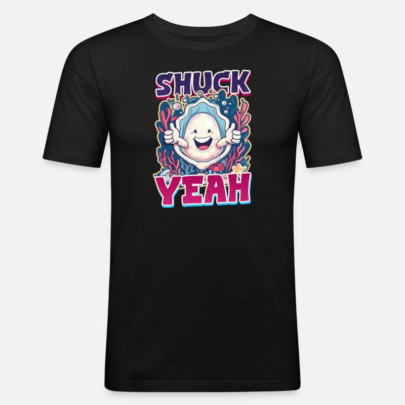 Austern-Shuck ja! - Männer Slim Fit T-Shirt - Schwarz