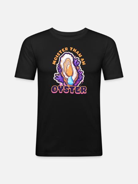 Auster feuchter als eine Auster - Männer Slim Fit T-Shirt - Schwarz