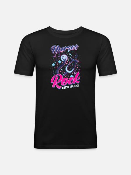 Med Surg Nurse Nurses Rock Med Surg - Men's Slim Fit T-Shirt - black