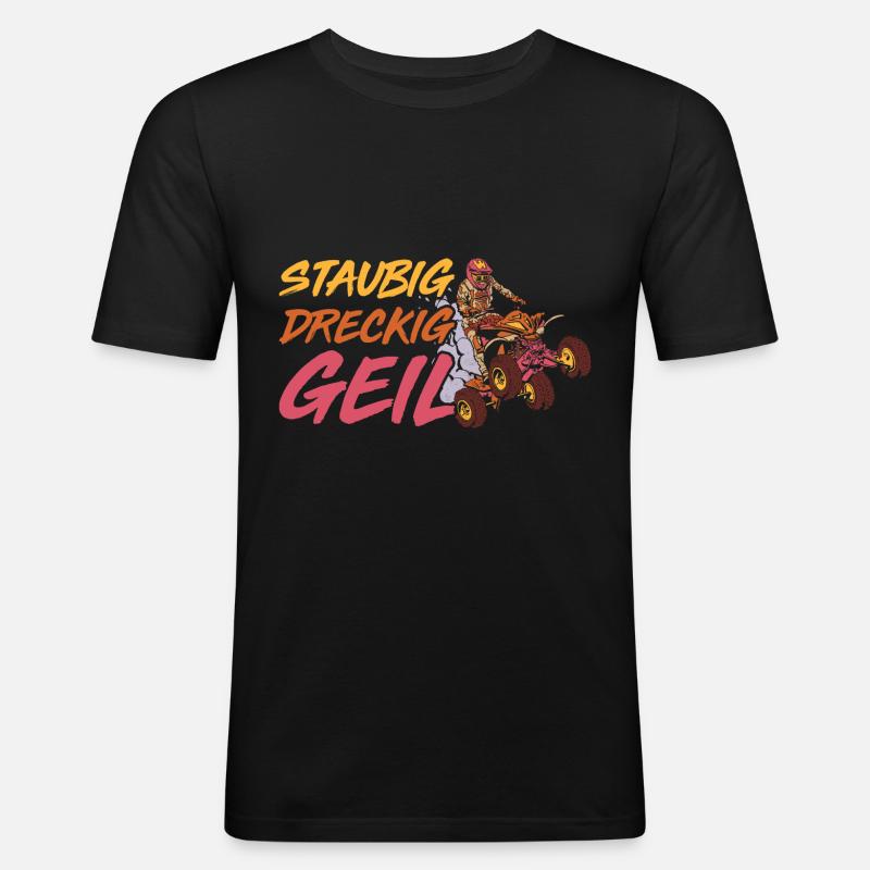 Staubig Dreckig Geil Geschenk - Männer Slim Fit T-Shirt - Schwarz