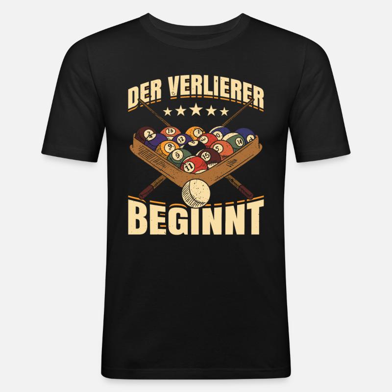 Der Verlierer Beginnt Geschenk Billiard - Männer Slim Fit T-Shirt - Schwarz