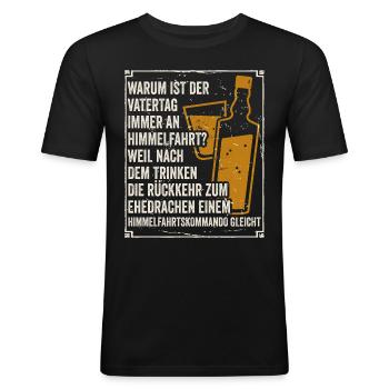 Warum Ist Der Vatertag Immer An Himmelfahrt? Nach - Männer Slim Fit T-Shirt - Schwarz - Vorne - Nik (191cm)