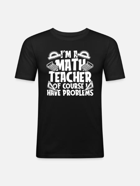 Math Teacher Math Teacher Math Tutor - Men's Slim Fit T-Shirt - black