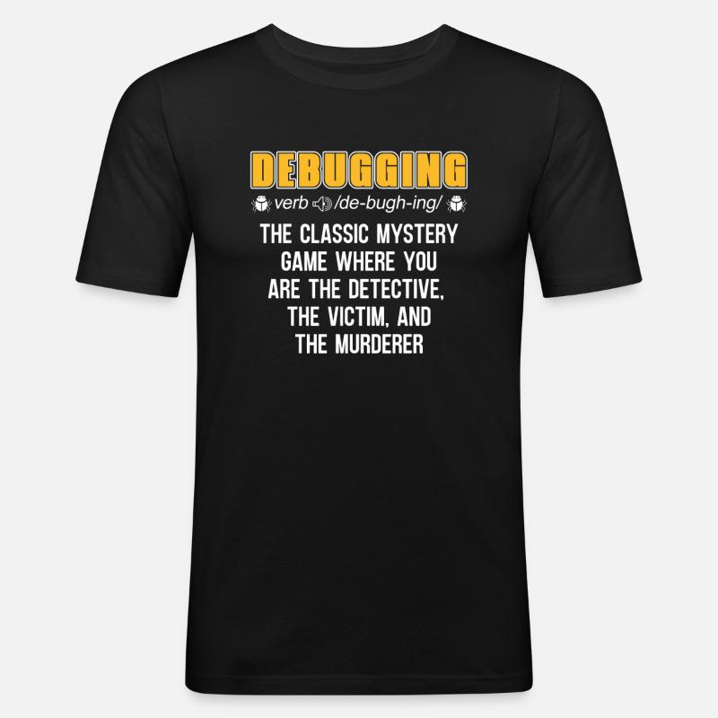 Entwickler Coder Programmierer Lustig Debugging - Männer Slim Fit T-Shirt - Schwarz