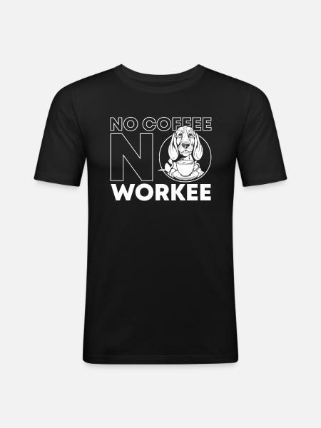 Coffee Cafe Bassett Dog No Coffee No Workee - Men's Slim Fit T-Shirt - black