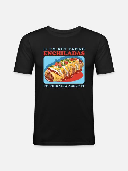 Enchilada Mexican Enchiladas Gift - Men's Slim Fit T-Shirt - black