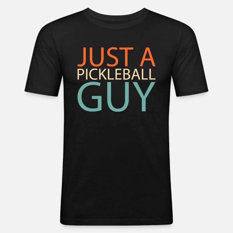 Pickleball Just A Pickleball Guy - Männer Slim Fit T-Shirt - Schwarz
