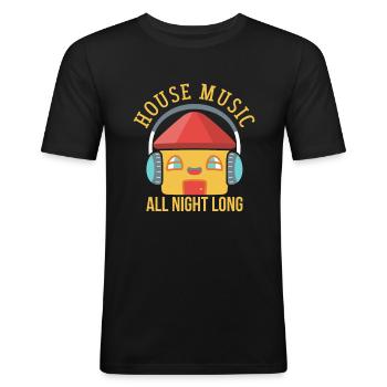 HOUSE MUSIC: House Music All Night Long - Männer Slim Fit T-Shirt - Schwarz - Vorne - Nik (191cm)