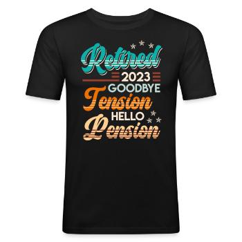 Retirement 2023 Goodbye Tension hello Pension - Men's Slim Fit T-Shirt - black - Front - Nik (191cm)