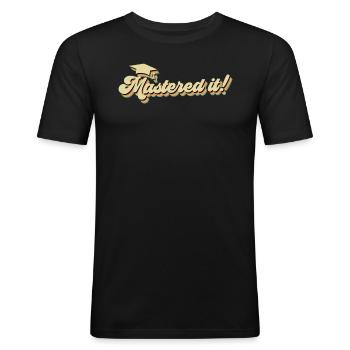 Mastered it! Master Studium Master Abschluss - Männer Slim Fit T-Shirt - Schwarz - Vorne - Nik (191cm)