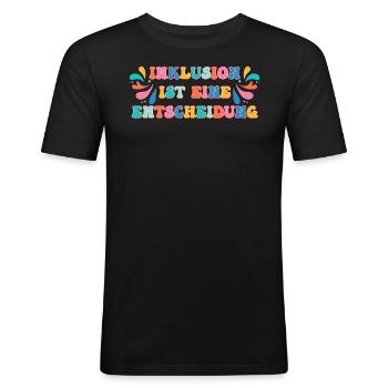 Inklusion ist eine Entscheidung Akzeptanz - Männer Slim Fit T-Shirt - Schwarz - Vorne - Nik (191cm)