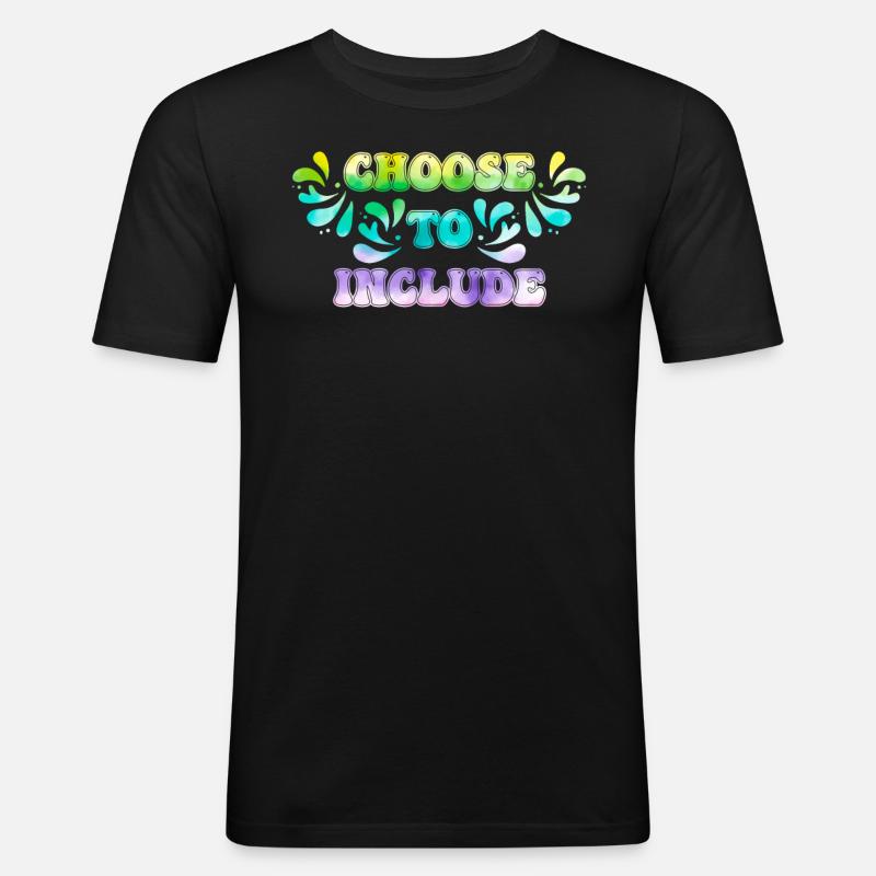 Akzeptanz Entscheide dich zu Inklusion - Männer Slim Fit T-Shirt - Schwarz