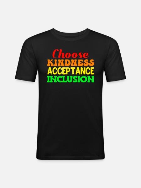 Choose Kindness Acceptance Inclusion - Men's Slim Fit T-Shirt - black