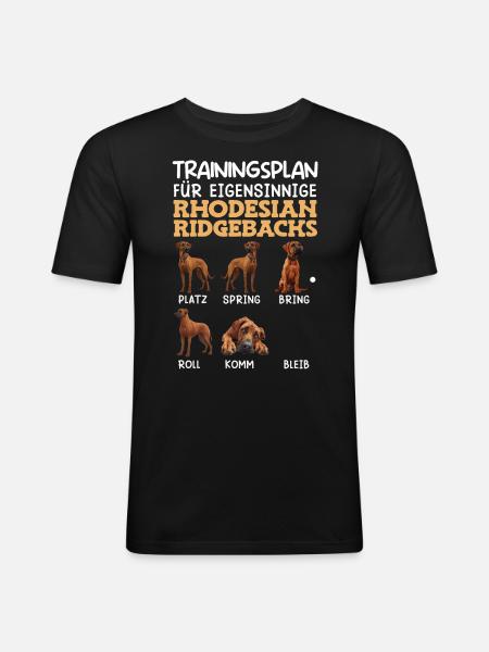 Rhodesian Ridgeback TRAININGSPLAN Eigensinniger - Männer Slim Fit T-Shirt - Schwarz