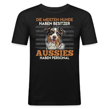 Aussie DIE MEISTEN HUNDE HABEN BESITZER AUSSIES - Männer Slim Fit T-Shirt - Schwarz - Vorne - Nik (191cm)