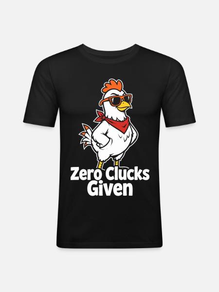 Zero Clucks Given – Funny Chicken - Men's Slim Fit T-Shirt - black
