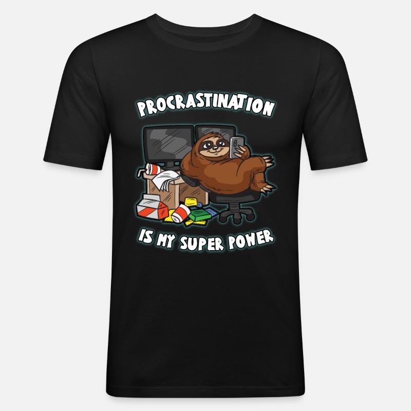 PROCRASTINATION Is My Super Power Lazy Sloth - Maglietta aderente da uomo - nero
