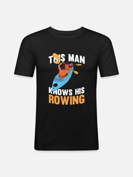 Rowing Rowing Rowing Boat Rowing - Men's Slim Fit T-Shirt - black