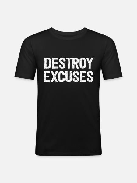 Destroy Excuses - Men's Slim Fit T-Shirt - black