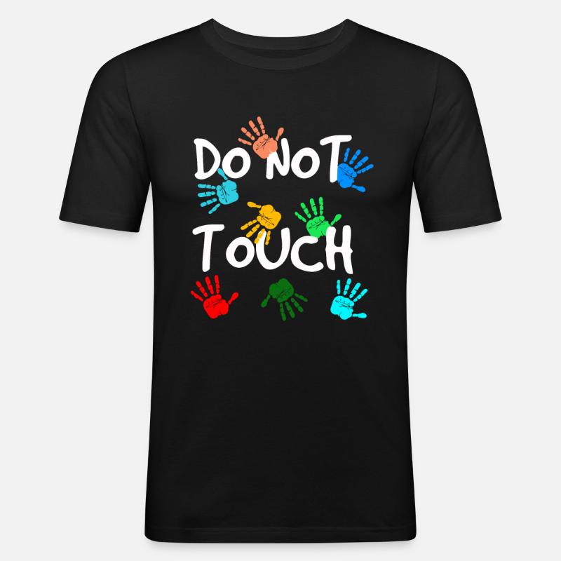 Do not touch - Männer Slim Fit T-Shirt - Schwarz