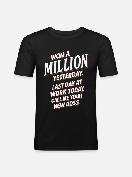 Humorous Office Motivation Quote - Men's Slim Fit T-Shirt - black