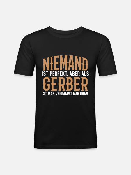 Gerber Spruch Geschenk - Männer Slim Fit T-Shirt - Schwarz