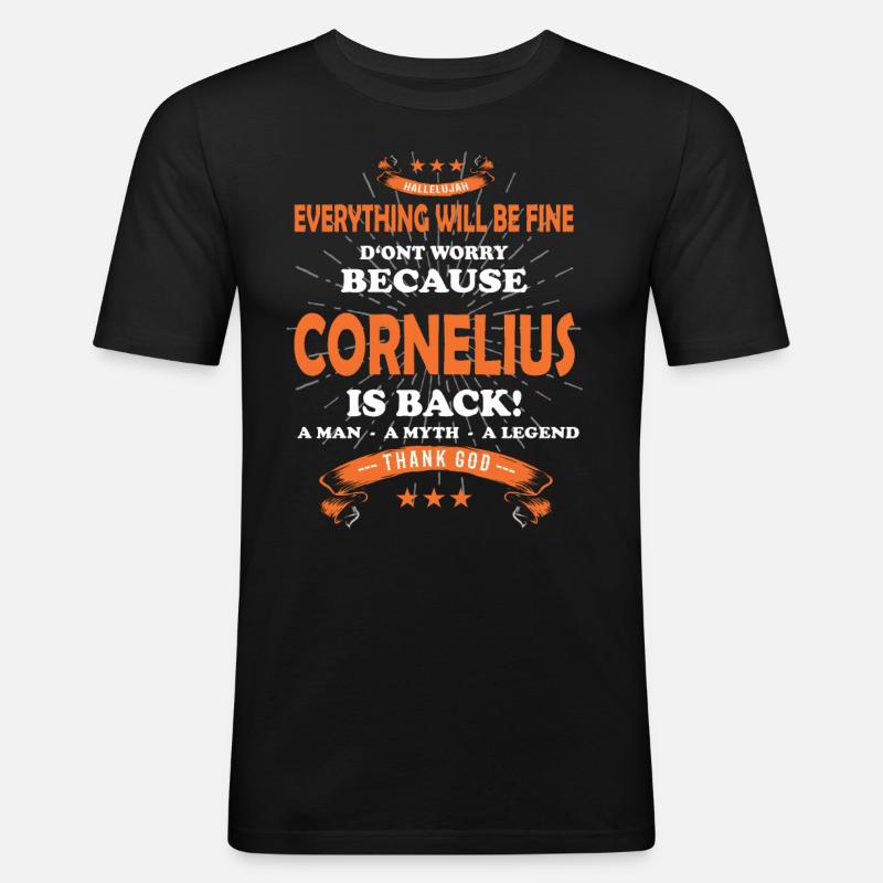 Everything will be fine Cornelius Is back - Männer Slim Fit T-Shirt - Schwarz