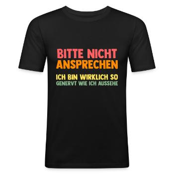 Bitte Nicht Ansprechen - Männer Slim Fit T-Shirt - Schwarz - Vorne - Nik (191cm)