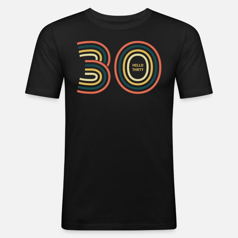 hello 30. 30th birthday - Men's Slim Fit T-Shirt - black