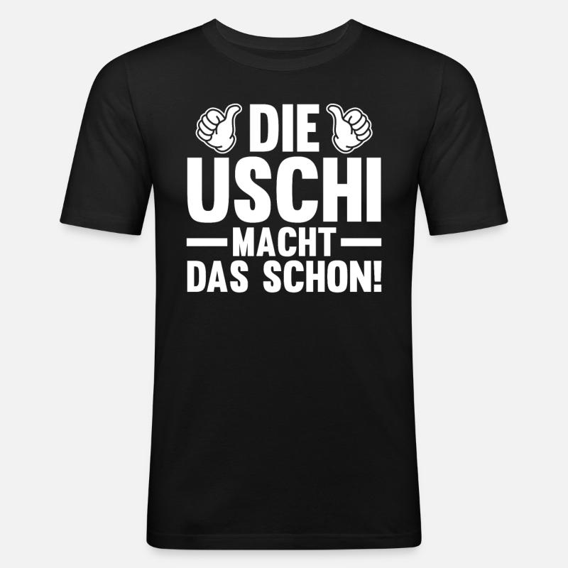Die Uschi Macht Das Schon - Männer Slim Fit T-Shirt - Schwarz