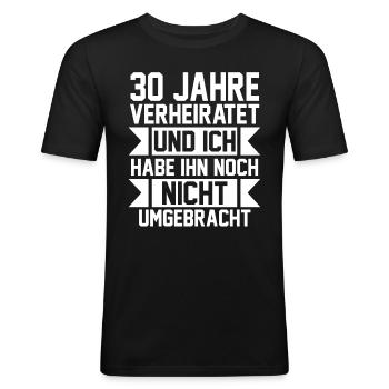 Ehe Perlenhochzeit 30 Jahre Verheiratet Hochzeitst - Männer Slim Fit T-Shirt - Schwarz - Vorne - Nik (191cm)
