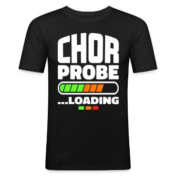 "Chorprobe loading" - Chor Sänger Singen Musik - Männer Slim Fit T-Shirt - Schwarz - Vorne - Nik (191cm)