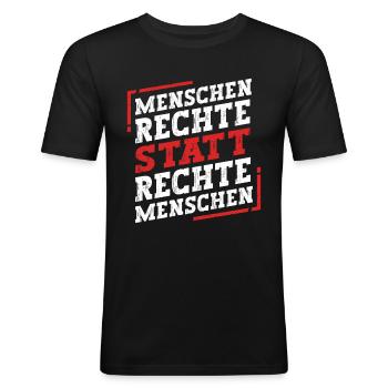Menschenrechte Statt Rechte Menschen - Männer Slim Fit T-Shirt - Schwarz - Vorne - Nik (191cm)