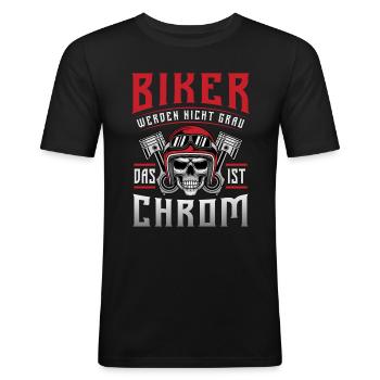Bikers don't go gray that is chrome / motorcycle - Men's Slim Fit T-Shirt - black - Front - Nik (191cm)
