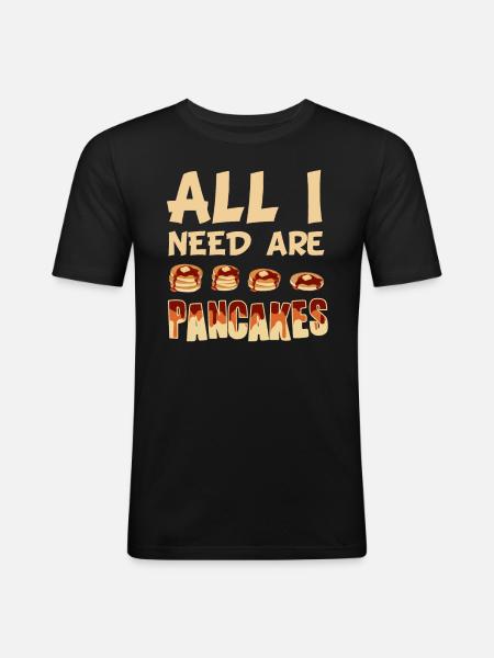 All I need are pancakes - Men's Slim Fit T-Shirt - black