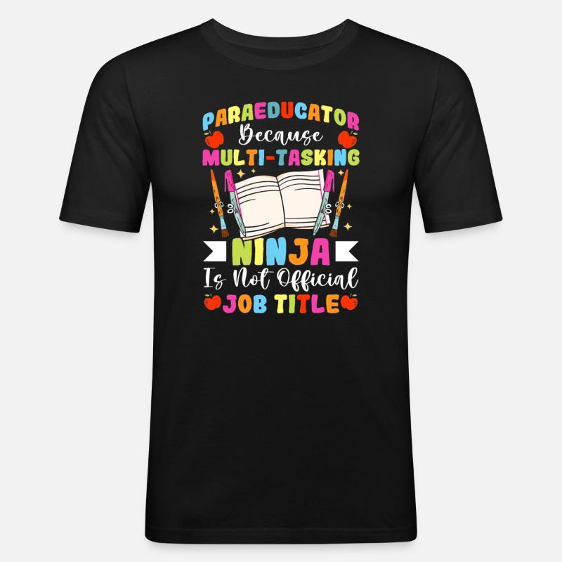 Multitâche Para Enseignant Paraprofessionnel - T-shirt près du corps Homme - noir
