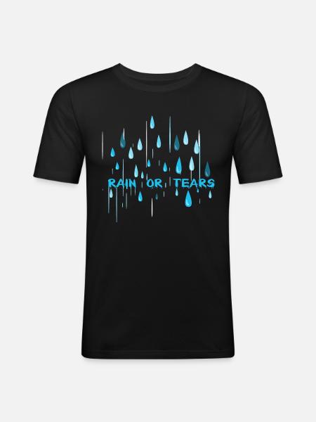 Regen oder Tränen? - Männer Slim Fit T-Shirt - Schwarz